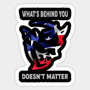 What's behind you Sticker